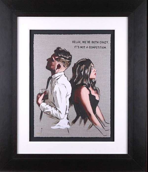 Relax, We're Both Crazy Original Sketch Limited Edition by Richard Blunt
